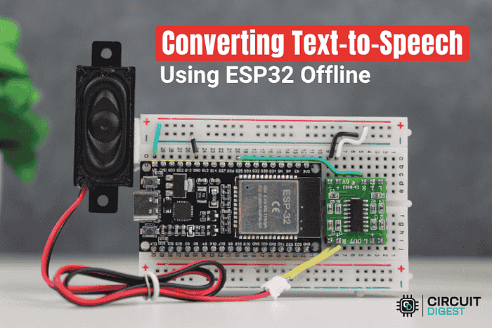 Make Your ESP32 Talk — Offline Text-to-Speech System | article review image