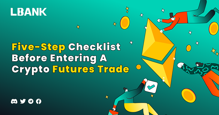 5 Step Checklist Before Entering A Crypto Futures Trade